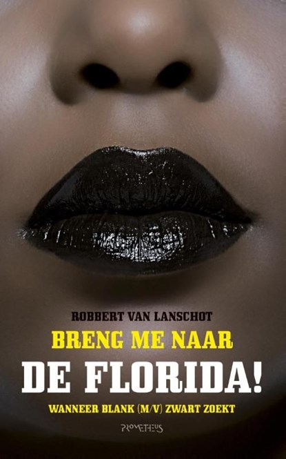 Breng me naar de Florida!, Robbert van Lanschot - Ebook - 9789044625134