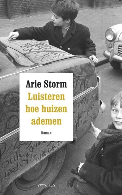 Luisteren hoe huizen ademen, Arie Storm - Ebook - 9789044625141