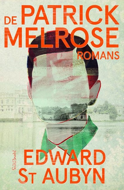 De Patrick Melrose-romans, Edward St Aubyn - Gebonden - 9789044626476