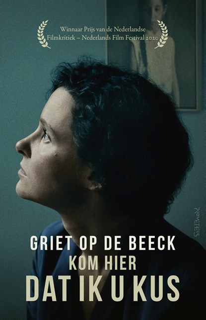 Kom hier dat ik u kus, Griet Op de Beeck - Ebook - 9789044627282