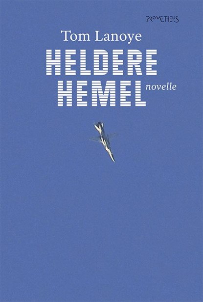 Heldere hemel, Tom Lanoye - Paperback - 9789044627312