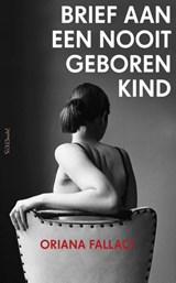 Brief aan een nooit geboren kind - Oriana Fallaci - 9789044627923