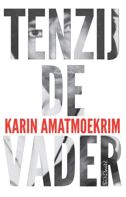 Tenzij de vader, Karin Amatmoekrim - Paperback - 9789044628203