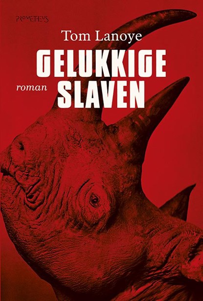Gelukkige slaven, Tom Lanoye - Paperback - 9789044628463