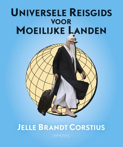 Universele Reisgids voor Moeilijke Landen, Jelle Brandt Corstius - Paperback - 9789044628623
