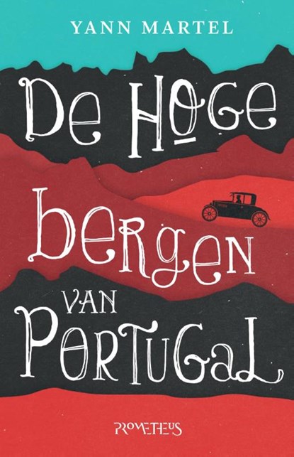De hoge bergen van Portugal, Yann Martel - Paperback - 9789044630121