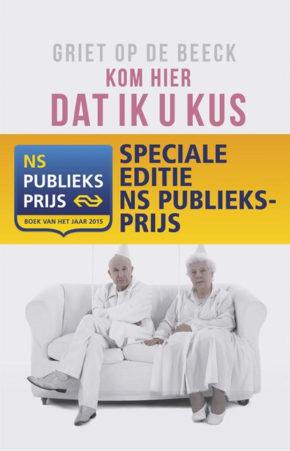 Kom hier dat ik u kus, Griet Op de Beeck - Ebook - 9789044630527