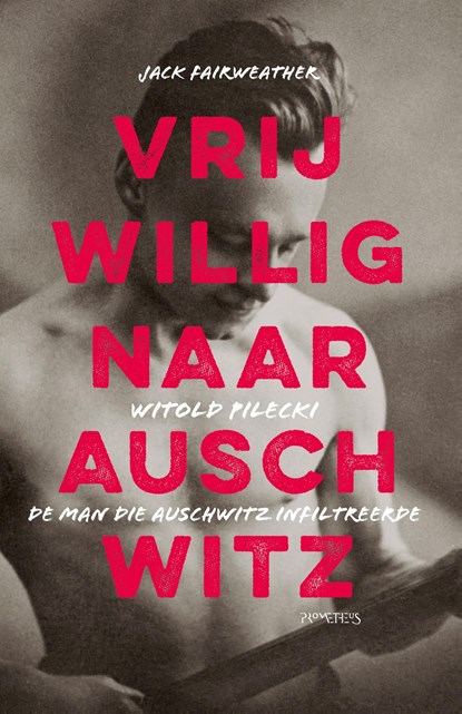 Vrijwillig naar Auschwitz, Jack Fairweather - Ebook - 9789044631319