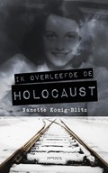 Ik overleefde de Holocaust | Nanette Konig-Blitz | 