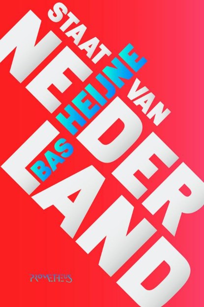 Staat van Nederland, Bas Heijne - Paperback - 9789044632682