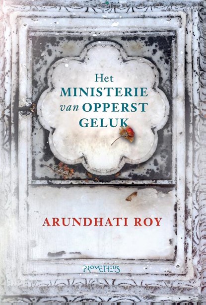 Het ministerie van Opperst Geluk, Arundhati Roy - Paperback - 9789044633504