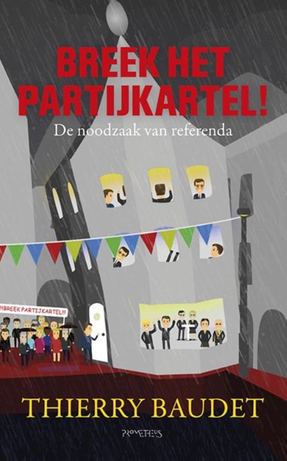 Breek het partijkartel!, Thierry Baudet - Paperback - 9789044633689