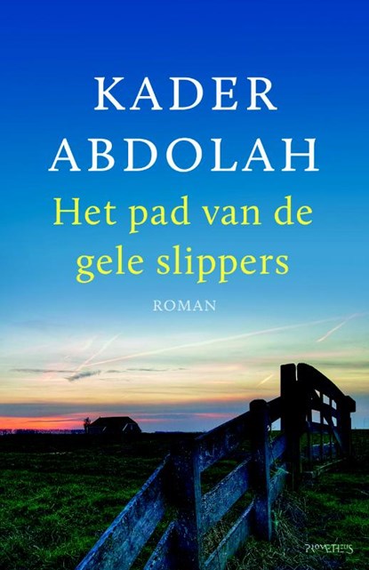 Het pad van de gele slippers, Kader Abdolah - Gebonden - 9789044633993