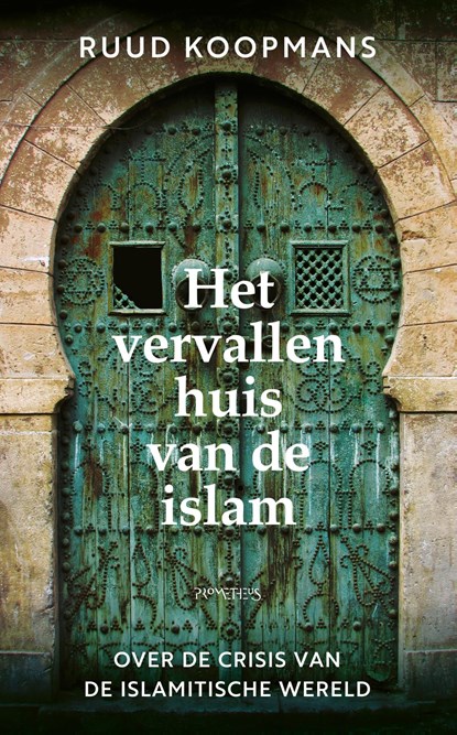 Het vervallen huis van de islam, Ruud Koopmans - Ebook - 9789044634105