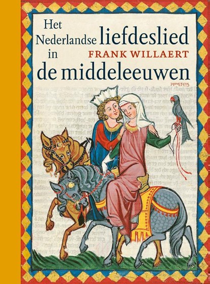 Het Nederlandse liefdeslied in de middeleeuwen, Frank Willaert - Gebonden - 9789044634693