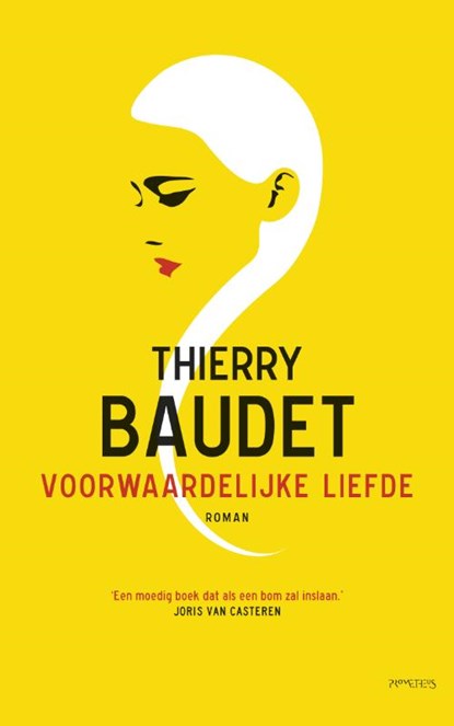Voorwaardelijke liefde, Thierry Baudet - Paperback - 9789044635676