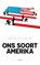 Ons soort Amerika, Anton Stolwijk - Paperback - 9789044636000