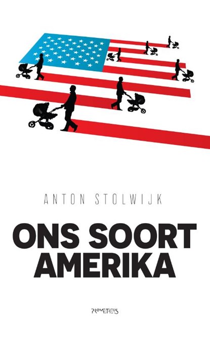 Ons soort Amerika, Anton Stolwijk - Paperback - 9789044636000