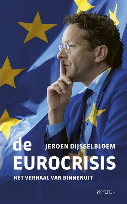 De Eurocrisis, Jeroen Dijsselbloem - Ebook - 9789044636420