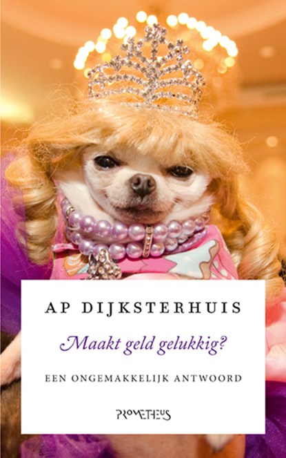 Maakt geld gelukkig?, Ap Dijksterhuis - Paperback - 9789044637274