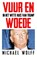 Vuur en woede, Michael Wolff - Paperback - 9789044637434