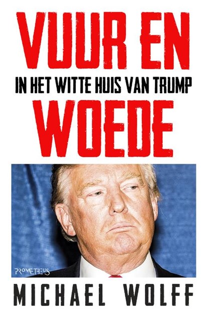 Vuur en woede, Michael Wolff - Paperback - 9789044637434