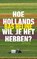 Hoe Hollands wil je het hebben?, Bas Heijne - Paperback - 9789044637939