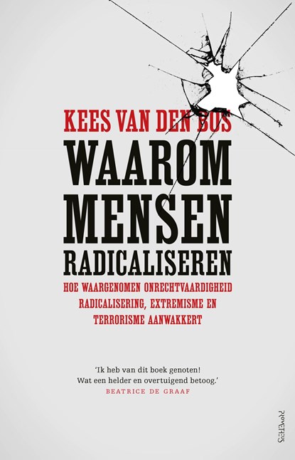 Waarom mensen radicaliseren, Kees van den Bos - Ebook - 9789044638516