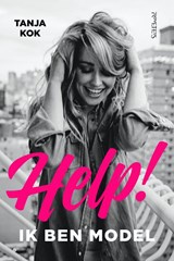 Help! Ik ben model - Tanja Kok - 9789044638608