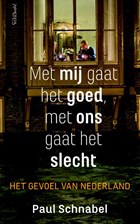 Met mij gaat het goed, met ons gaat het slecht | Paul Schnabel | 