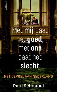 Met mij gaat het goed, met ons gaat het slecht | Paul Schnabel | 