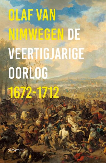 De veertigjarige oorlog 1672-1712, Olaf van Nimwegen - Paperback - 9789044638714