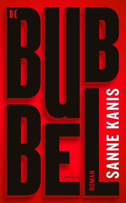 De bubbel, Sanne Kanis - Paperback - 9789044638844