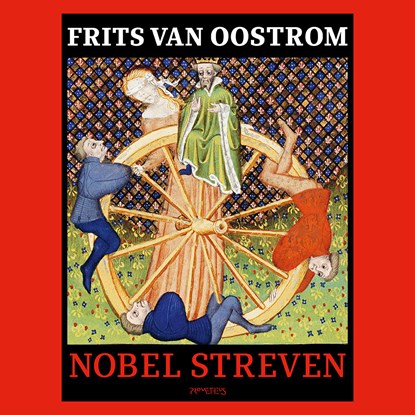 Nobel streven, Frits van Oostrom - Luisterboek MP3 - 9789044639247