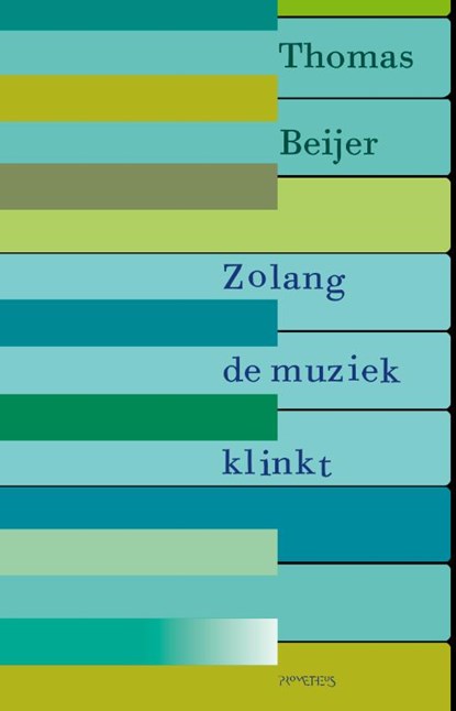 Zolang de muziek klinkt, Thomas Beijer - Paperback - 9789044639599