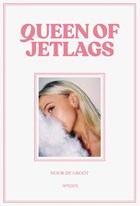 Queen of Jetlags | Noor de Groot | 