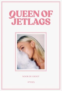 Queen of Jetlags | Noor de Groot | 