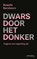 Dwars door het donker, Nowelle Barnhoorn - Paperback - 9789044639988