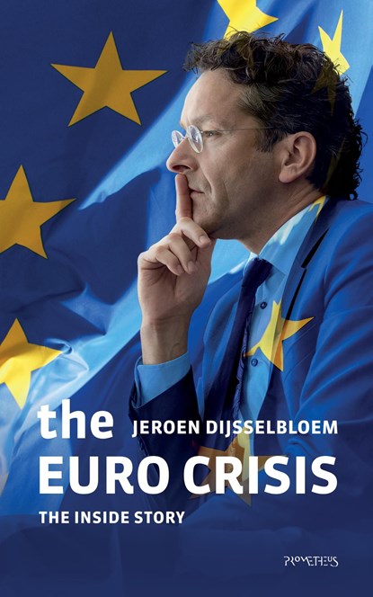 The Euro Crisis, Jeroen Dijsselbloem - Ebook - 9789044640052