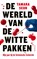 De wereld van de witte pakken, Tamara Seur - Paperback - 9789044640397