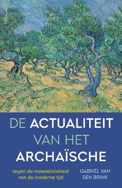 De actualiteit van het archaïsche, Gabriël van den Brink - Paperback - 9789044640427