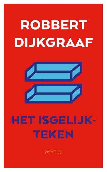 Het isgelijkteken, Robbert Dijkgraaf - Ebook - 9789044640939