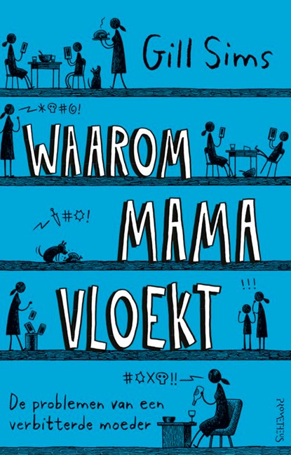 Waarom mama vloekt, Gill Sims - Ebook - 9789044641615