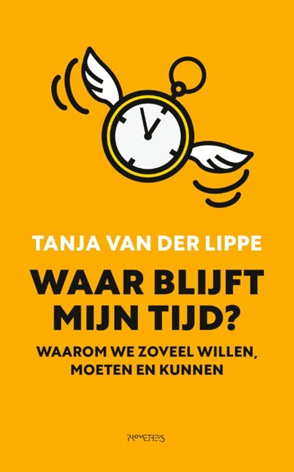 Waar blijft mijn tijd?, Tanja van der Lippe - Paperback - 9789044641868