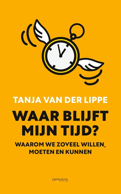 Waar blijft mijn tijd?, Tanja van der Lippe - Ebook - 9789044641875