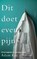 Dit doet even pijn, Adam Kay - Paperback - 9789044642124