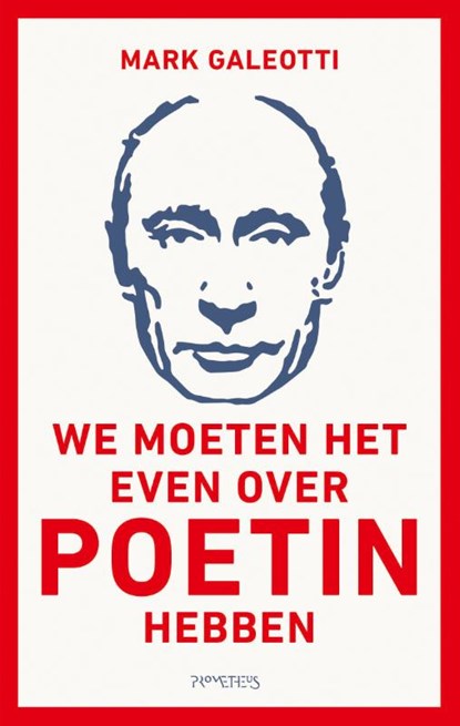 We moeten het even over Poetin hebben, Mark Galeotti - Paperback - 9789044642322
