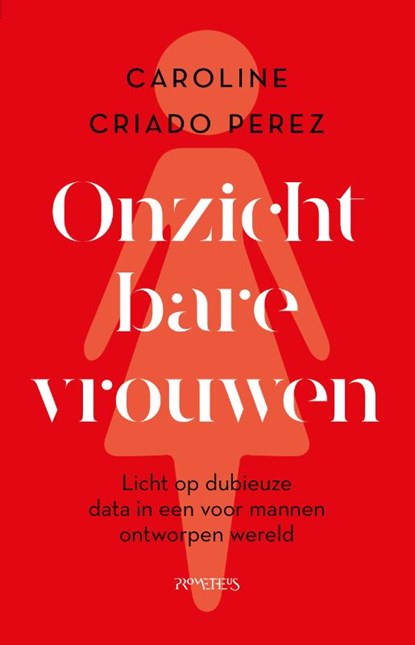 Onzichtbare vrouwen, Caroline Criado Perez - Paperback - 9789044642711