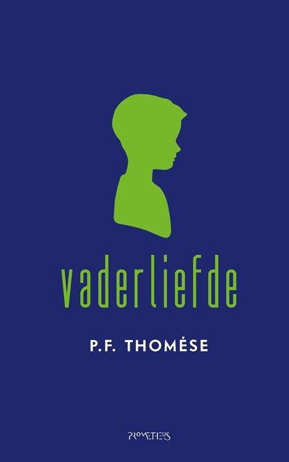 Vaderliefde, P.F. Thomése - Ebook - 9789044642742