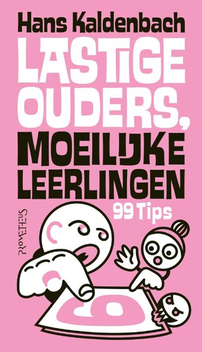 Lastige ouders, moeilijke leerlingen, Hans Kaldenbach - Paperback - 9789044642940